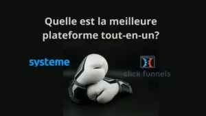 Systeme.io vs Clickunnels Quelle est la meilleur plateforme tout en un